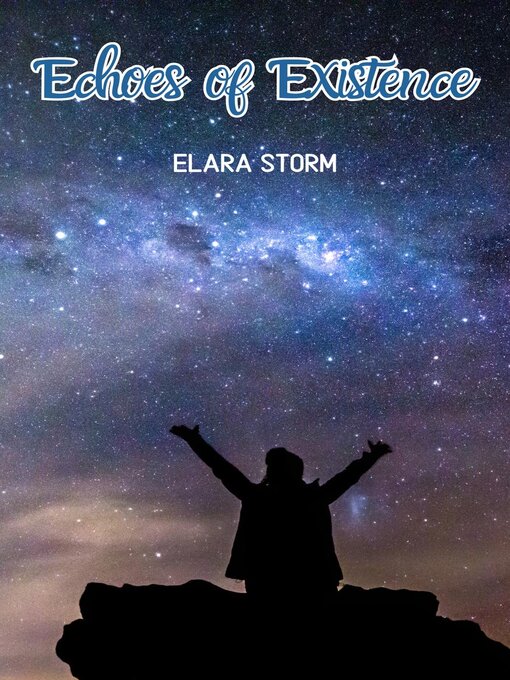 Title details for Echoes of Existence by Elara Storm - Available